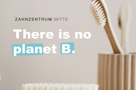 Nachhaltige Zahnpflege - Zahnzentrum Mitte